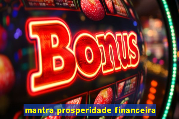 mantra prosperidade financeira